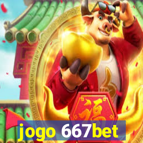 jogo 667bet